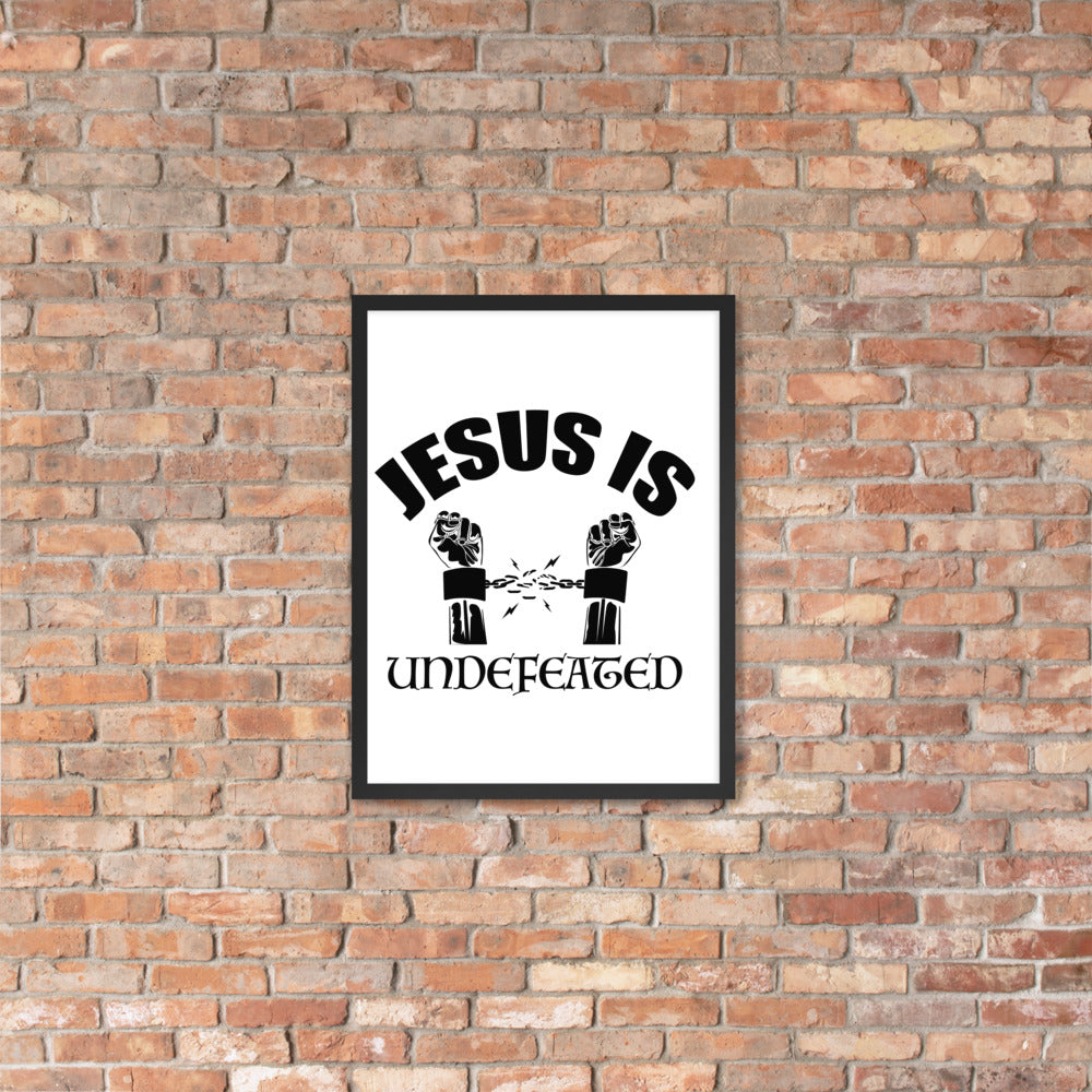 Jesus Is Undefeated Framed poster