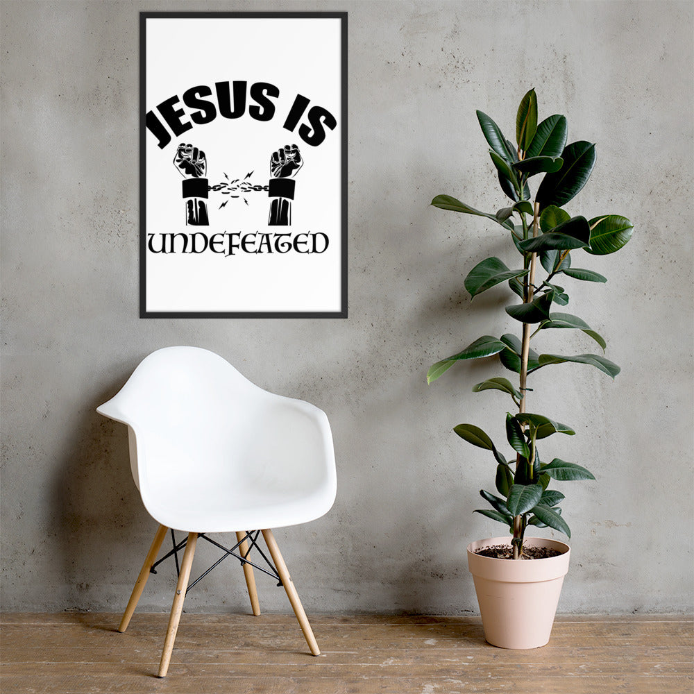 Jesus Is Undefeated Framed poster