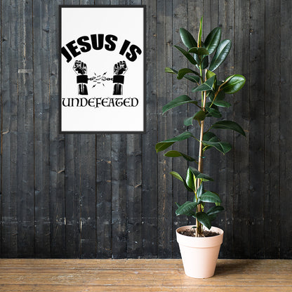 Jesus Is Undefeated Framed poster